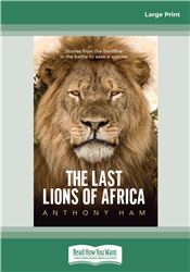 The Last Lions of Africa