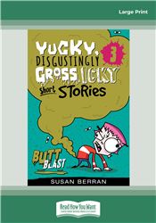 Yucky, Disgustingly Gross, Icky Short Stories No.3: Butt Blast