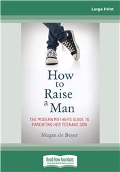 How to Raise a Man