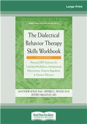 The Dialectical Behavior Therapy Skills Workbook