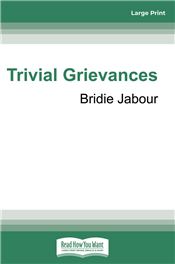 Trivial Grievances