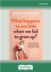 What Happens to our Kids When we Fail to grow Up