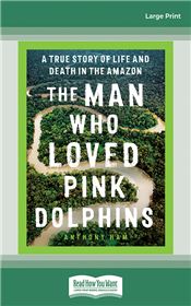 The Man Who Loved Pink Dolphins