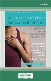 The Mindful Breathing Workbook for Teens