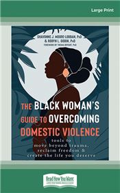 The Black Woman's Guide to Overcoming Domestic Violence