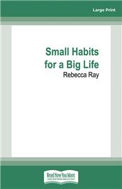Small Habits for a Big Life