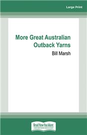 More Great Australian Outback Yarns