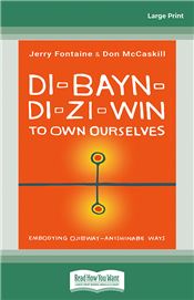 Di-bayn-di-zi-win (To Own Ourselves)