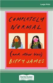 Completely Normal (and Other Lies): CBCA Shortlisted Book