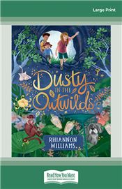 Dusty in the Outwilds (CBCA Notable Book)