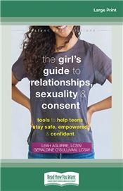 The Girl's Guide to Relationships, Sexuality, and Consent