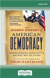 The Hidden History of American Democracy