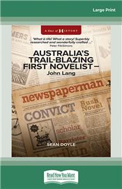 Australia’s Trail-Blazing First Novelist – John Lang