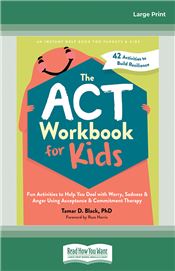 The ACT Workbook for Kids