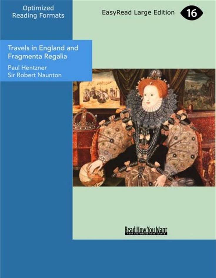 Travels in England and Fragmenta Regalia