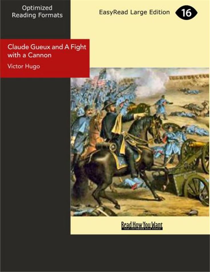 Claude Gueux and A Fight with a Cannon