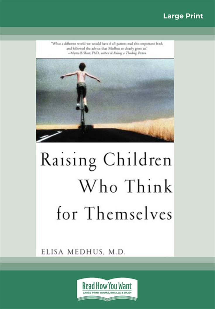 RAISING CHILDREN WHO THINK FOR THEMSELVES