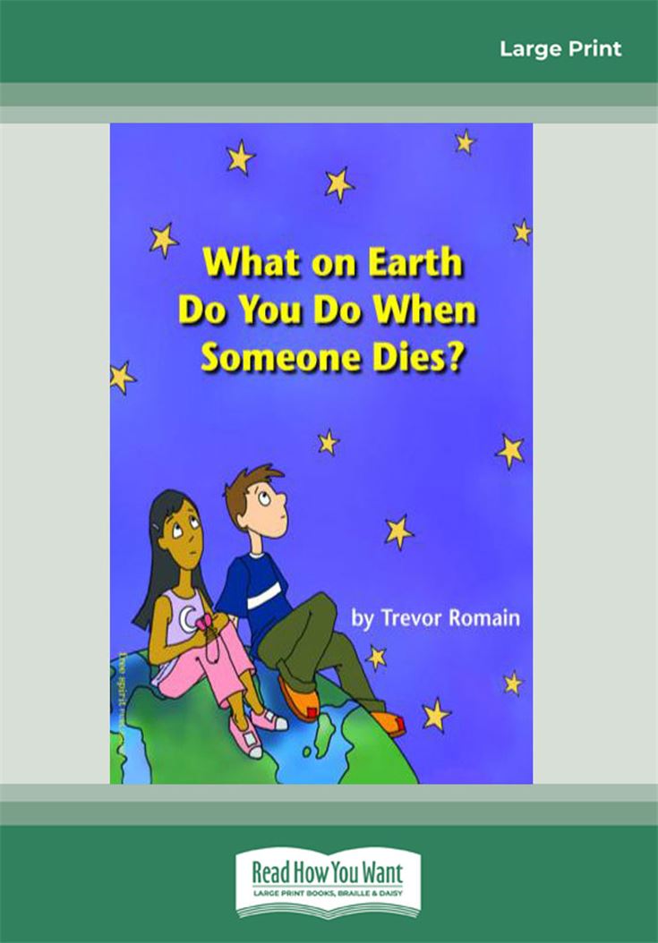 What on Earth do You do When Someone Dies?