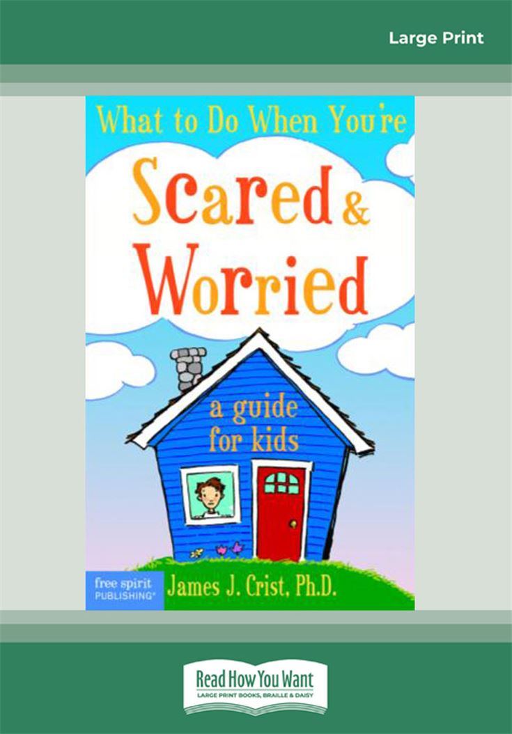 What to Do When You're Scared &amp; Worried