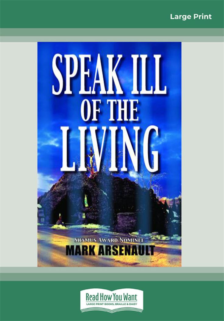 Speak Ill of the Living