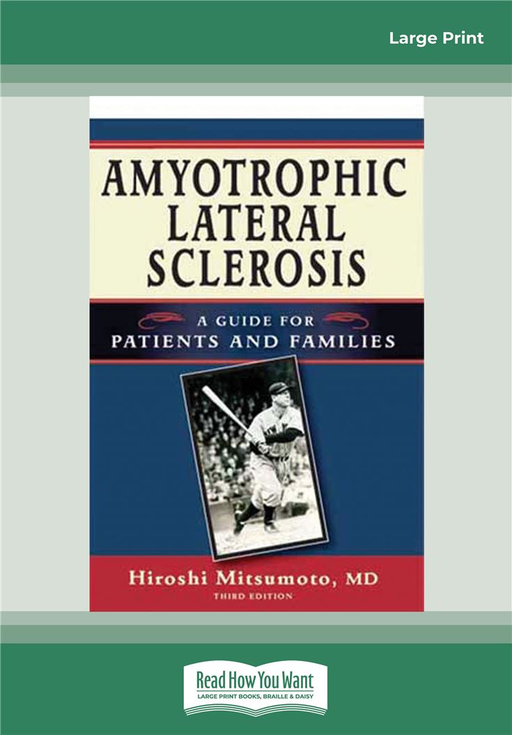 Amyotrophic Lateral Sclerosis: A Guide for Patients and Families, 3rd Edition
