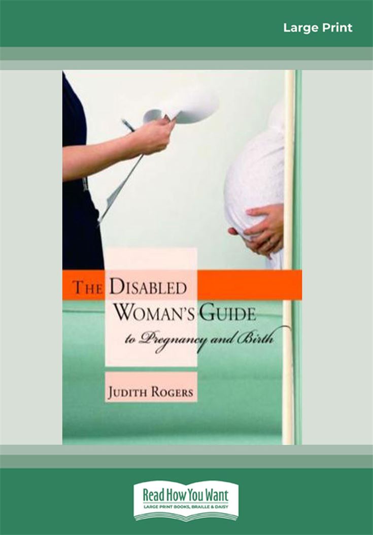 The Disabled Womans Guide to Pregnancy and Birth