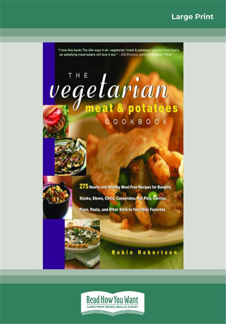 The Vegetarian Meat &amp;amp; Potatoes Cookbook