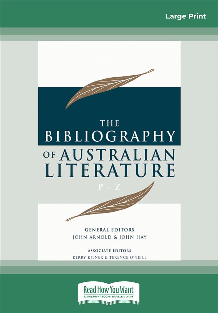 The Bibliography of Australian Literature (P-Z) Volume 4