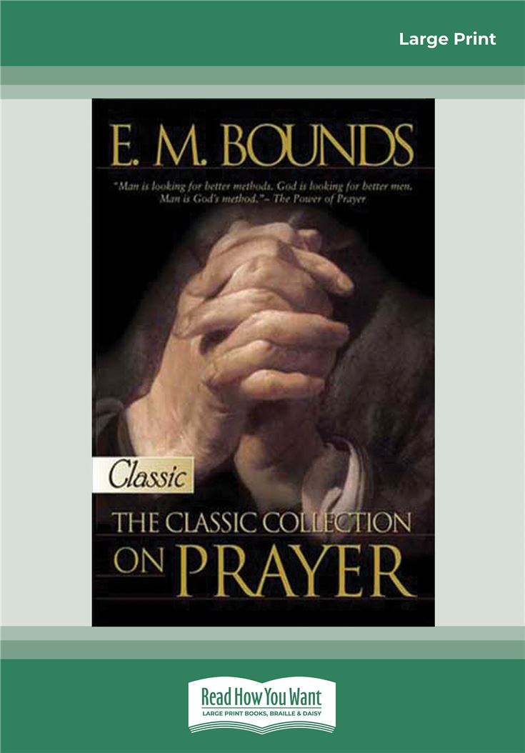 E.M. Bounds:Classic Collection on Prayer