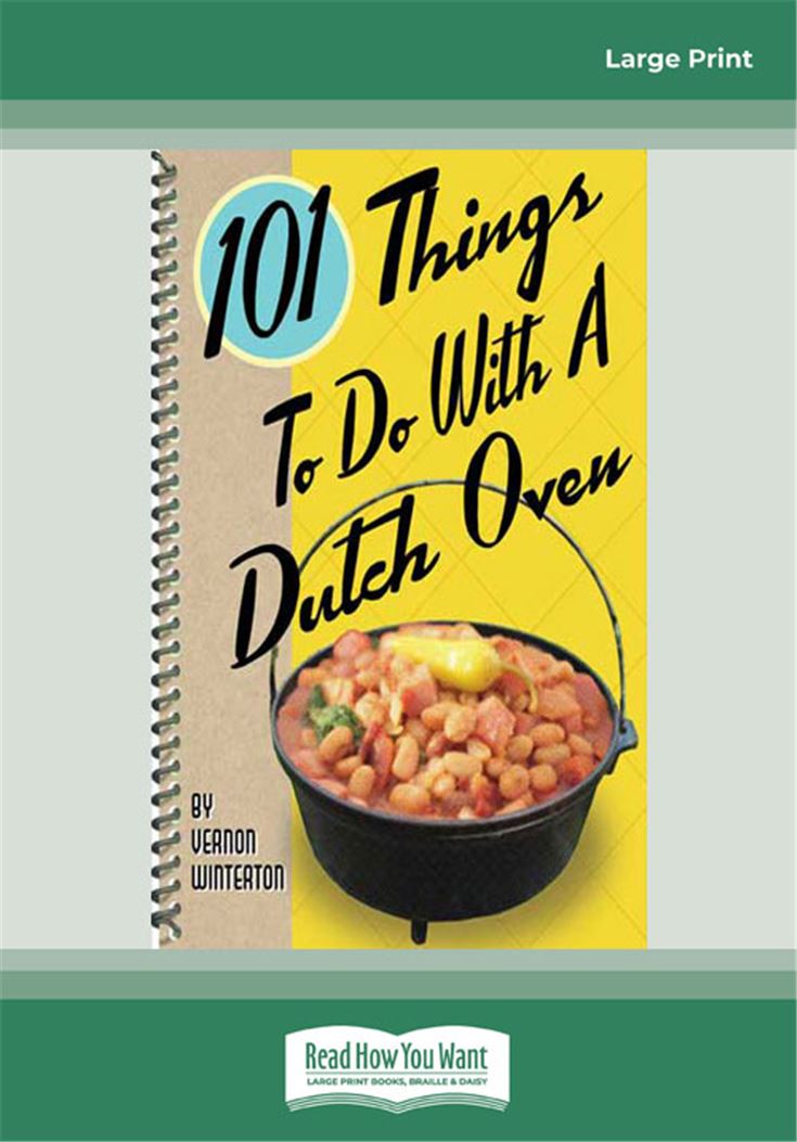 101 Things to Do with a Dutch Oven (101 Things to Do with A...)