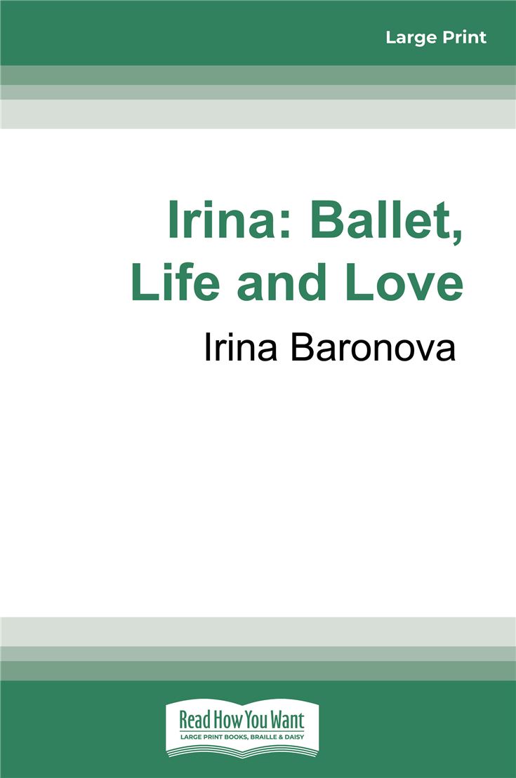 Irina: Ballet, Life and Love