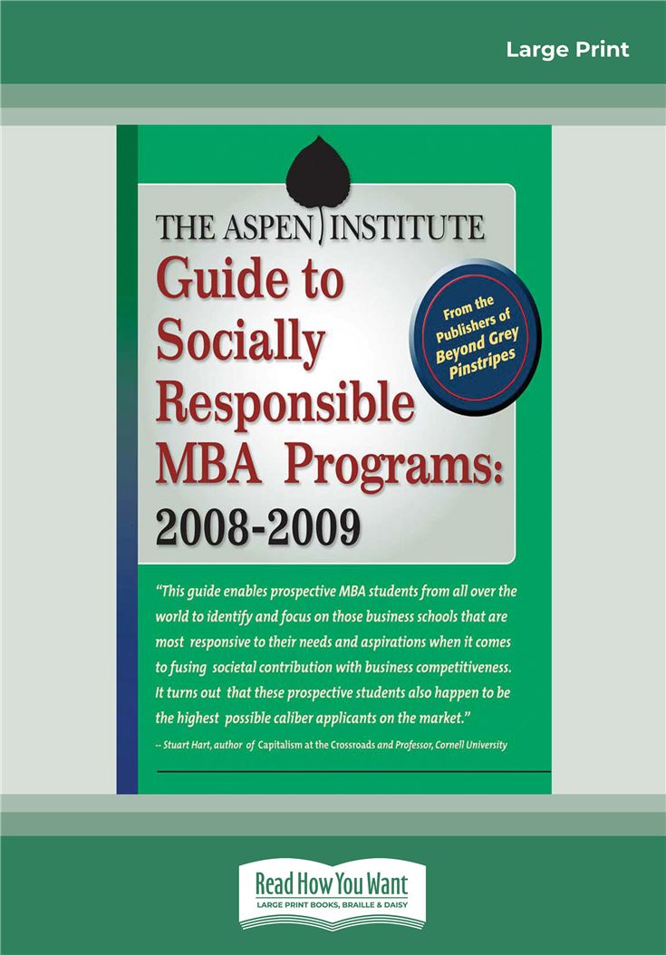 The Aspen Institute Guide to Socially Responsible MBA Programs: 2008-2009