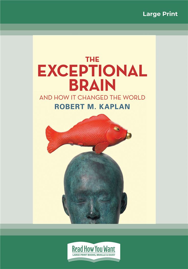 The Exceptional Brain and How It Changed the World