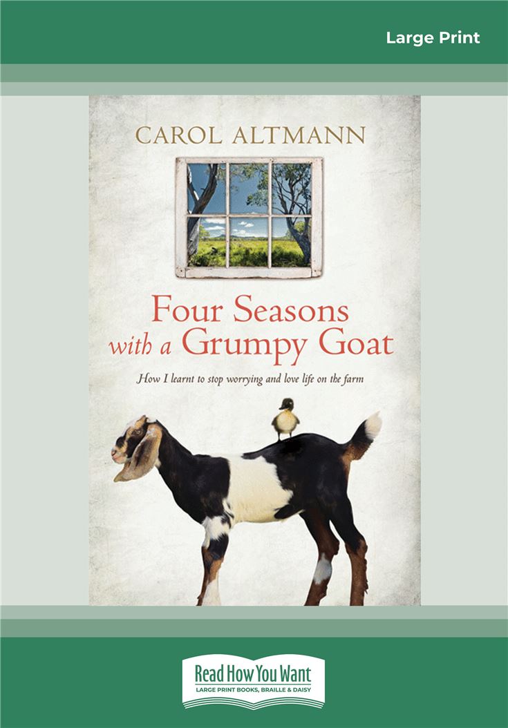 Four Seasons with a Grumpy Goat