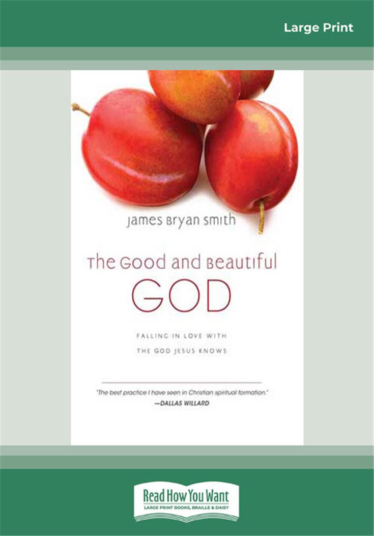 The Good and Beautiful God: