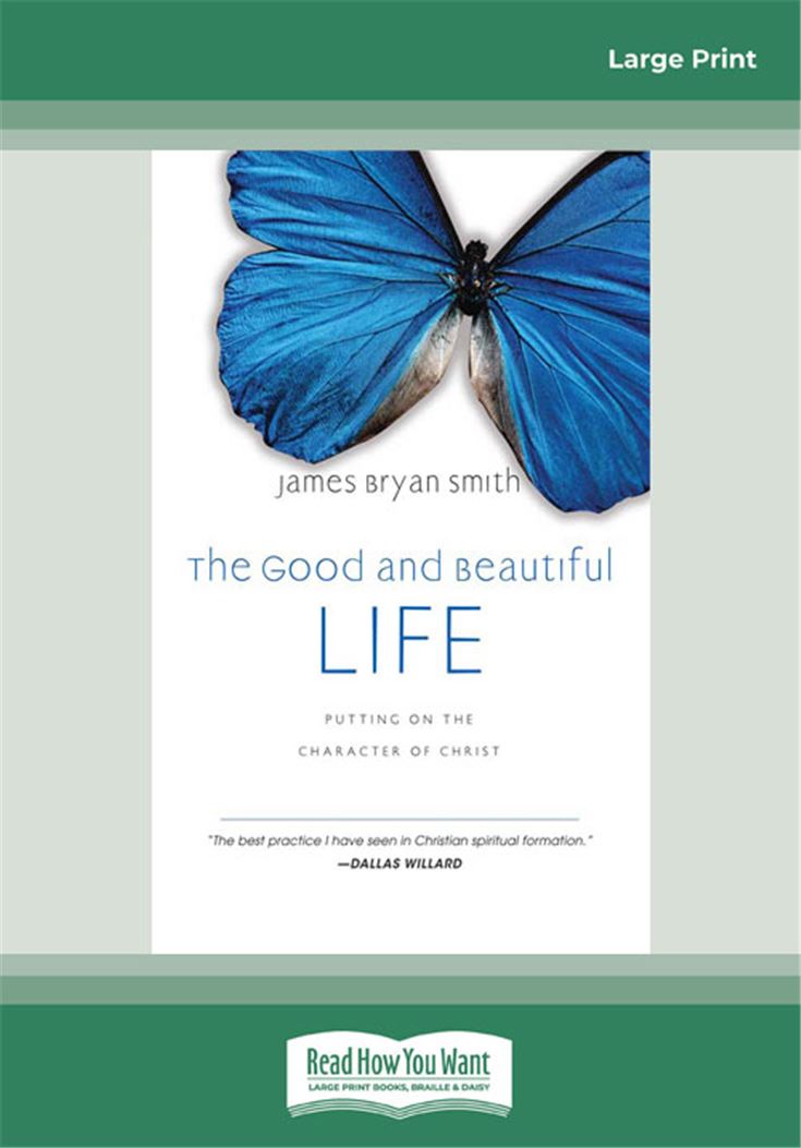 The Good and Beautiful Life: