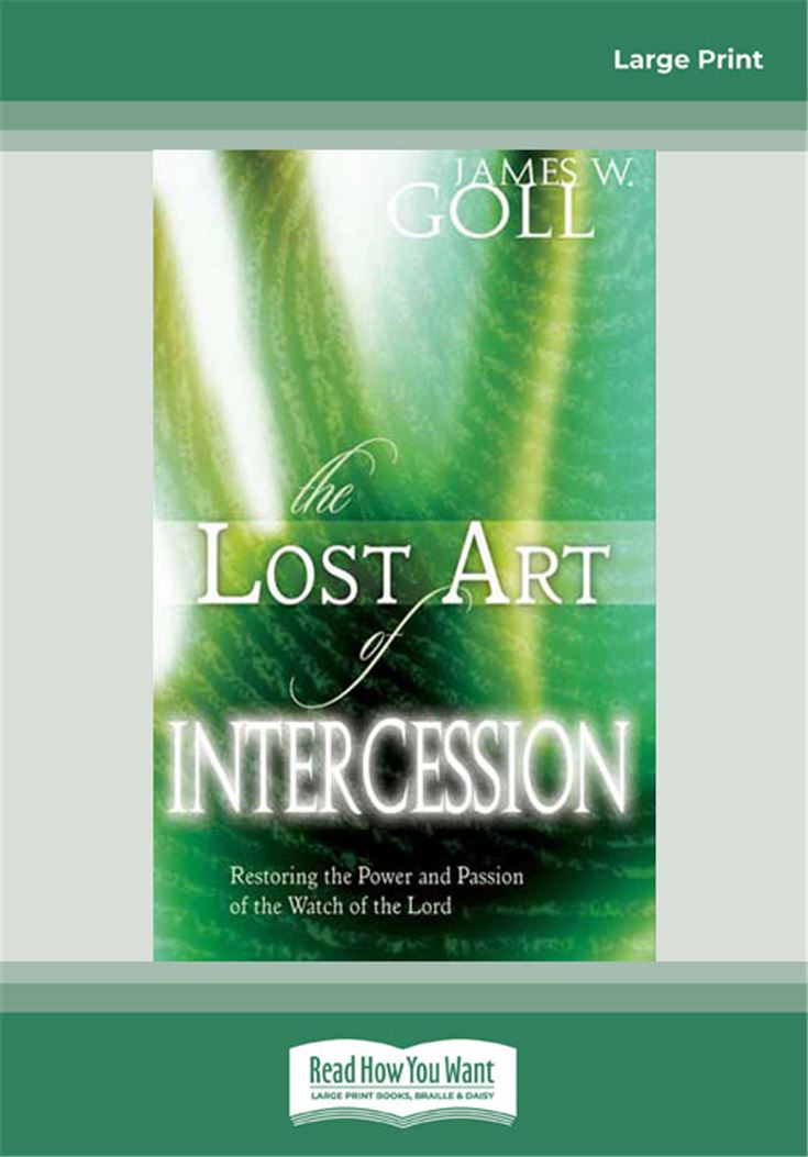 The Lost Art of Intercession Expanded Edition: