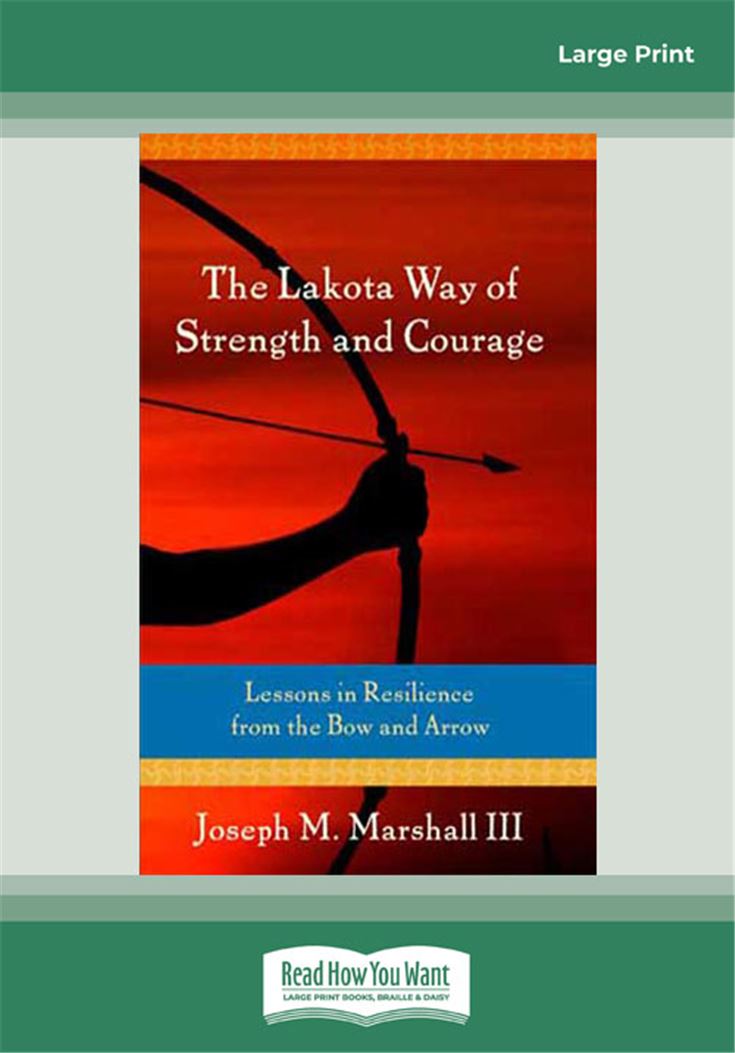 The Lakota Way of Strength and Courage