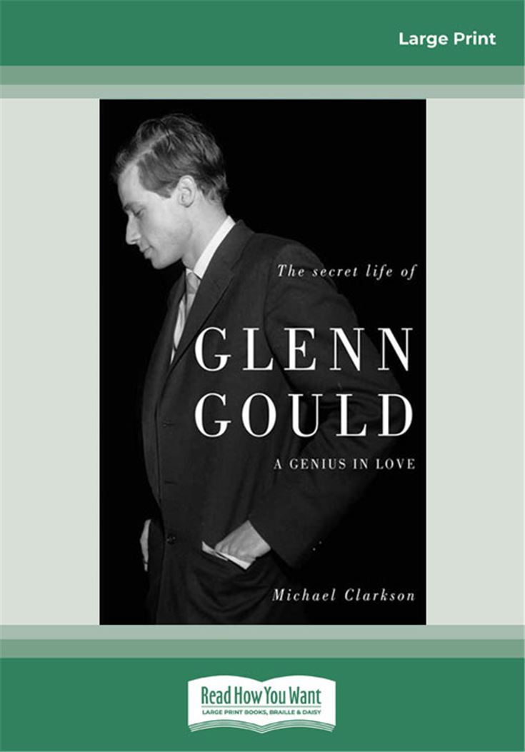 The Secret Life of Glenn Gould