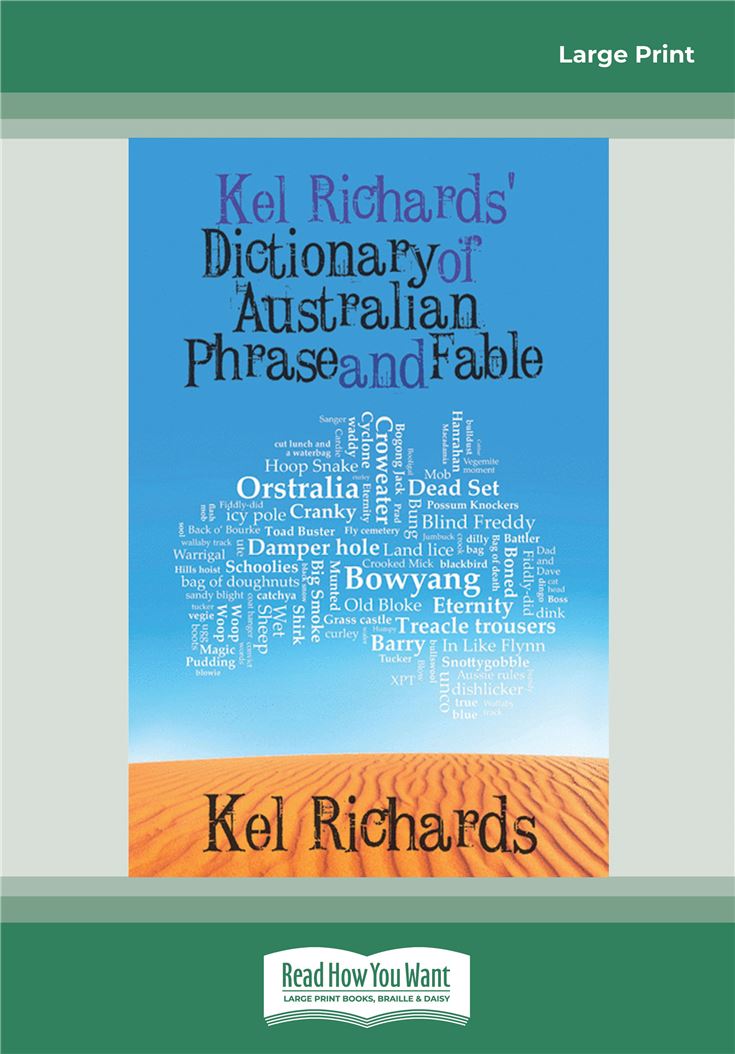 Kel Richards' Dictionary of Australian Phrase and Fable