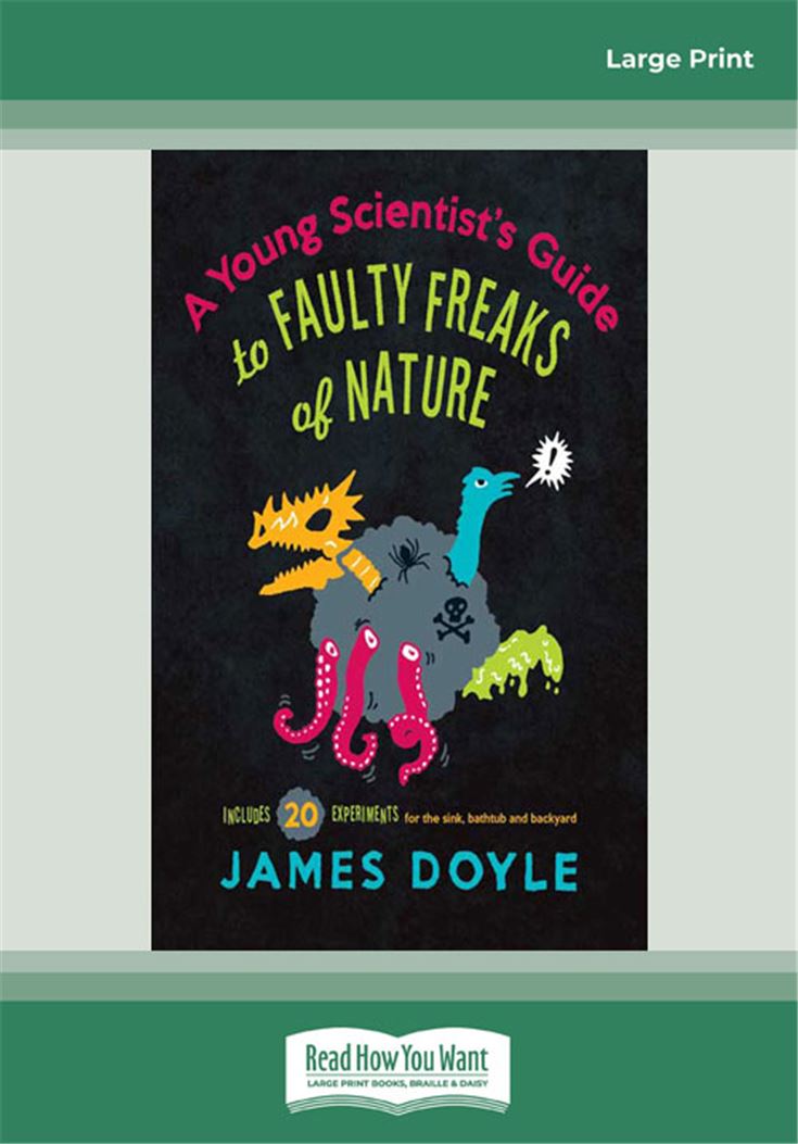 A Young Scientist's Guide to Faulty Freaks of Nature