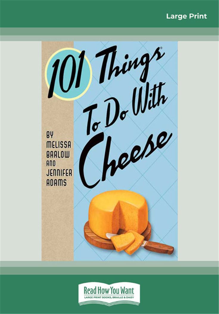 101 Things to do with Cheese