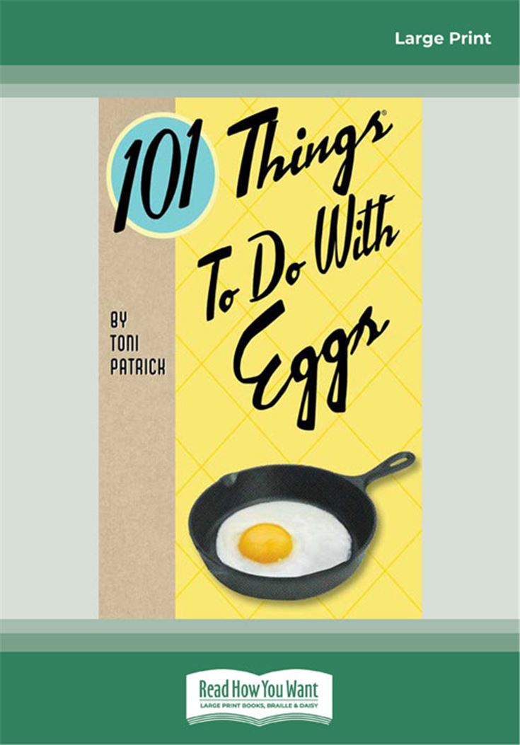 101 Things to do with Eggs