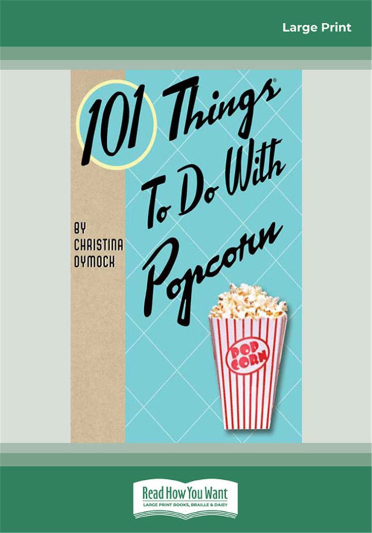 101 Things to do with Popcorn