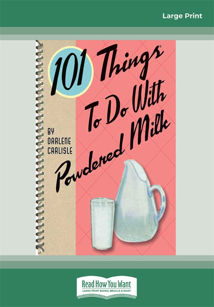 101 Things to Do with Powdered Milk
