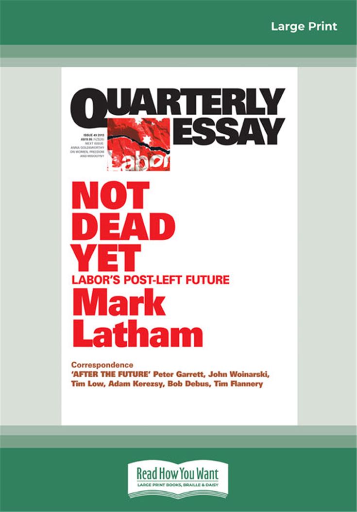 Quarterly Essay 49: Not Dead Yet