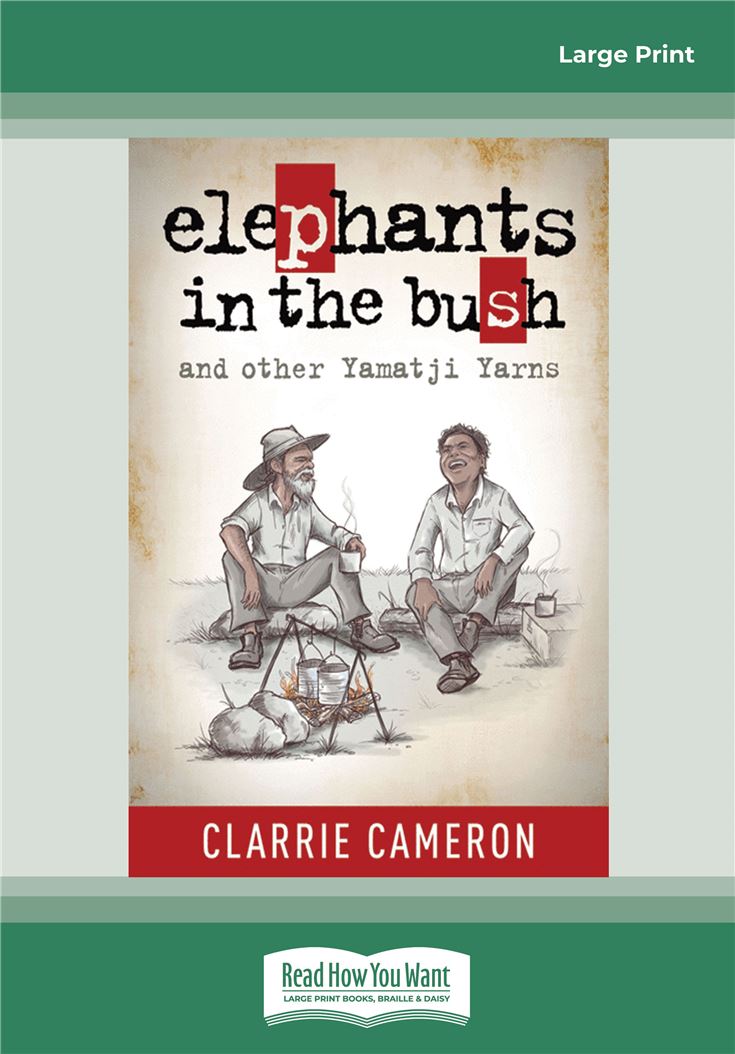 Elephants in the Bush and Other Yamatji Yarns