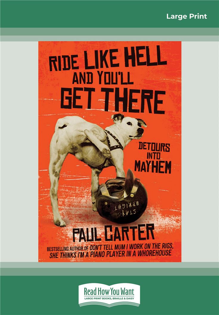Ride Like Hell and You'll Get There