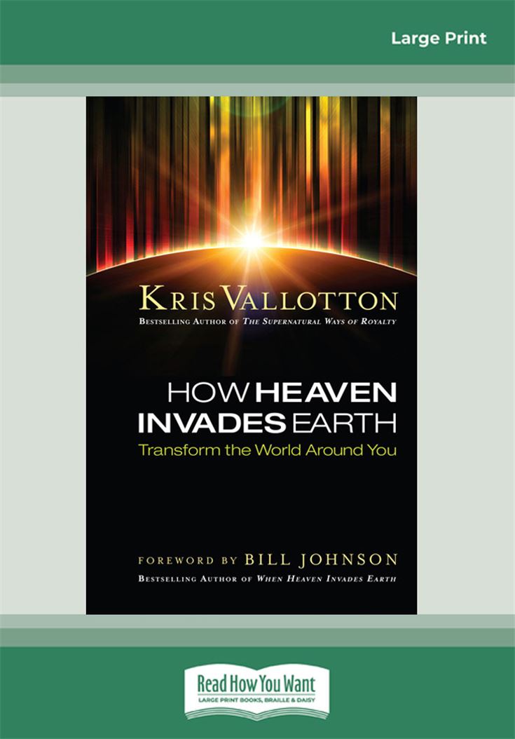 How Heaven Invades Earth