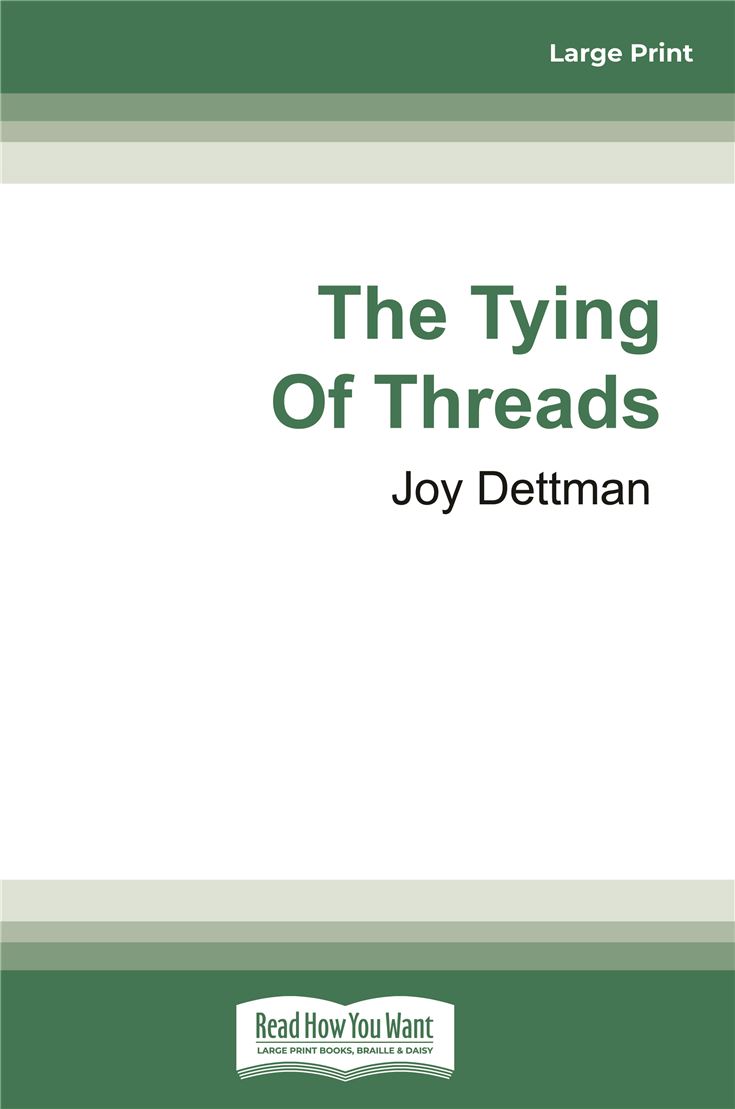The Tying of Threads: A Woody Creek Novel 6